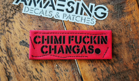 Chimi F*#kin Changas Laser Cut Patch