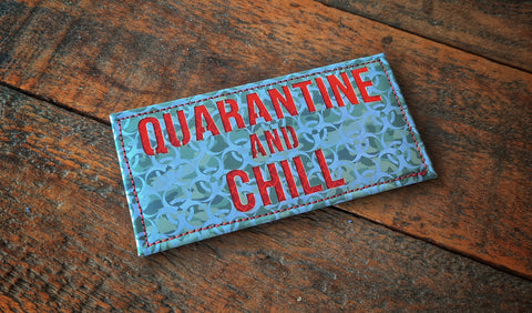 Quarantine And Chill 4" Laser Cut Patch